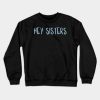 Hey Sisters Script Blue Crewneck Sweatshirt Official James Charles Merch