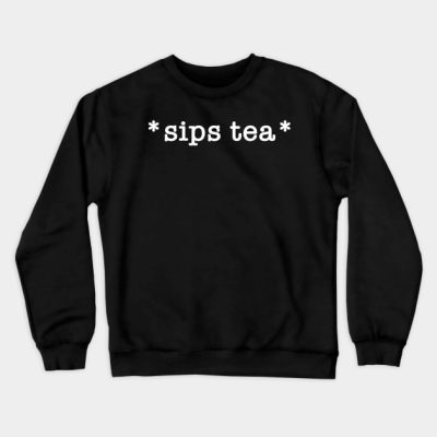 Sips Tea A Funny Slang Females Around The World Crewneck Sweatshirt Official James Charles Merch