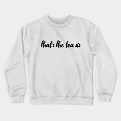 Thats The Tea Sis Crewneck Sweatshirt Official James Charles Merch