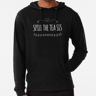 Spill The Tea Sis Cute Gift Idea Hoodie Official James Charles Merch